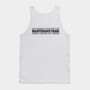 Maintenance Phase Text Tank Top